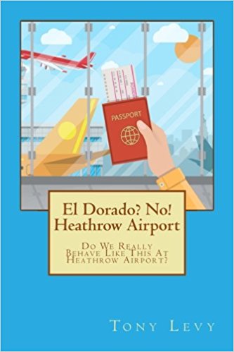 El Dorado? No! Heathrow Airport and A Turnkey or Not?